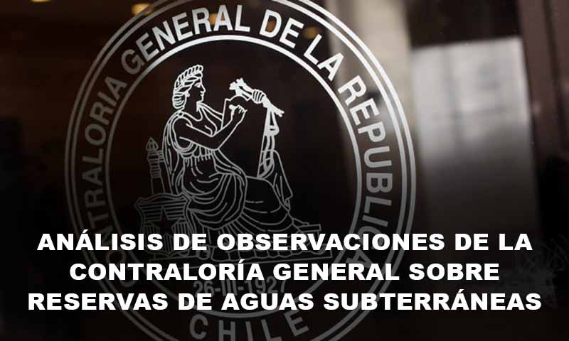 Contraloría emite diversos dictámenes relativos a reservas de aguas subterráneas
